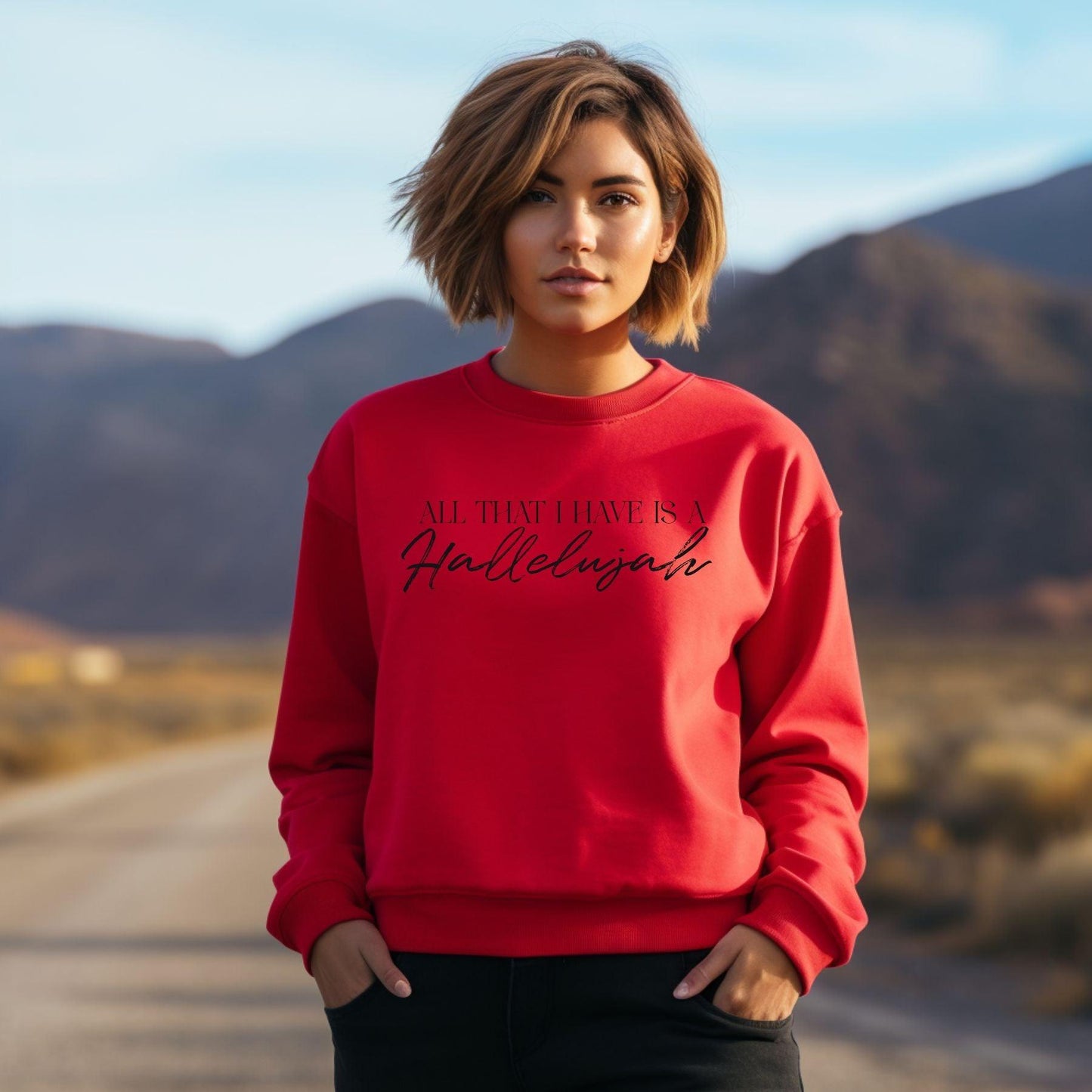 All That I Have Is A Hallelujah Women’s Unisex Sweatshirt - JT Footprint Apparel