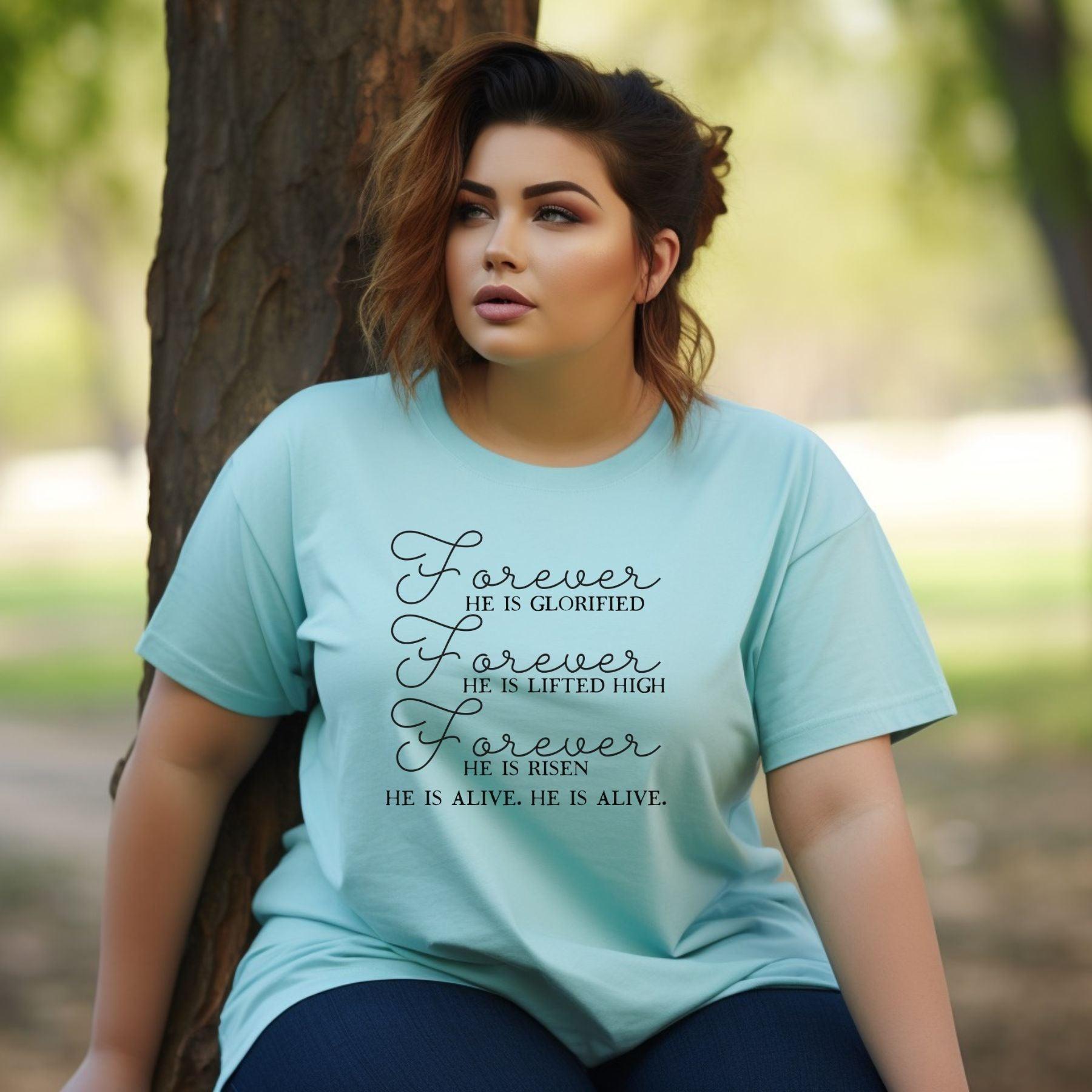Forever He Is Glorified, Lifted High, He is Risen, He Is Alive Women’s Plus Tee - JT Footprint Apparel