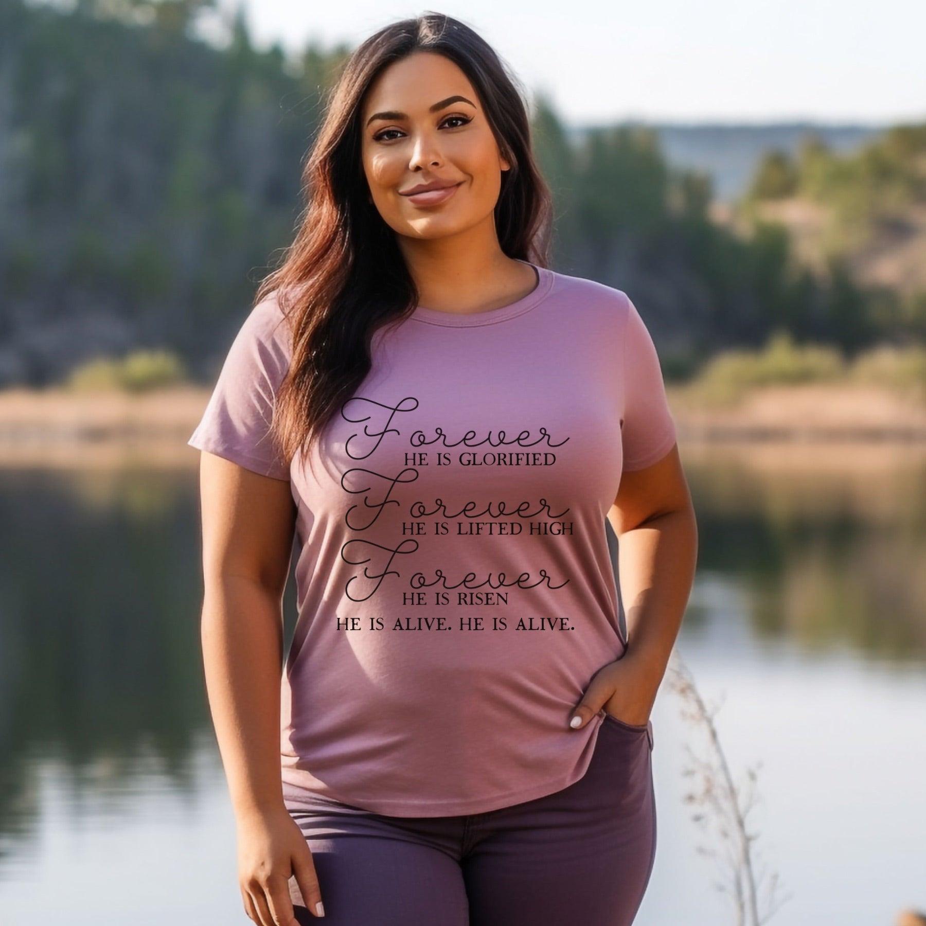 Forever He Is Glorified, Lifted High, He is Risen, He Is Alive Women’s Plus Tee - JT Footprint Apparel