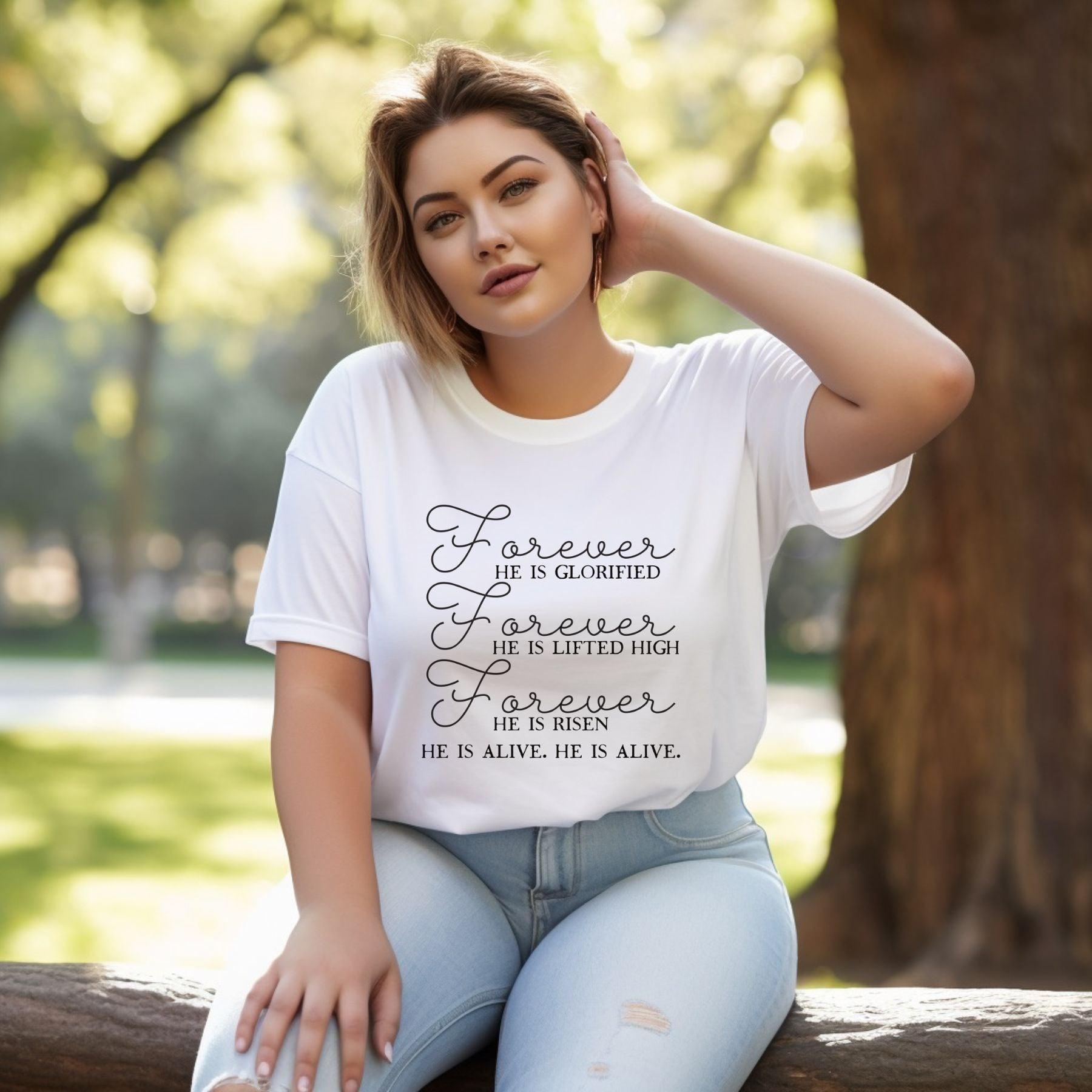 Forever He Is Glorified, Lifted High, He is Risen, He Is Alive Women’s Plus Tee - JT Footprint Apparel