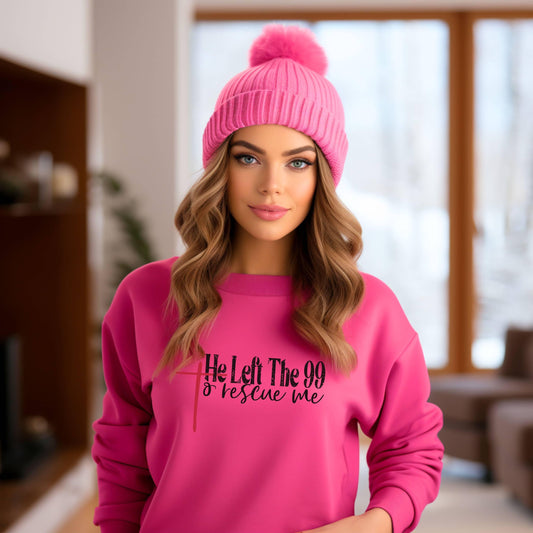 He Left The 99 To Rescue Me Women’s Sweatshirt - JT Footprint Apparel