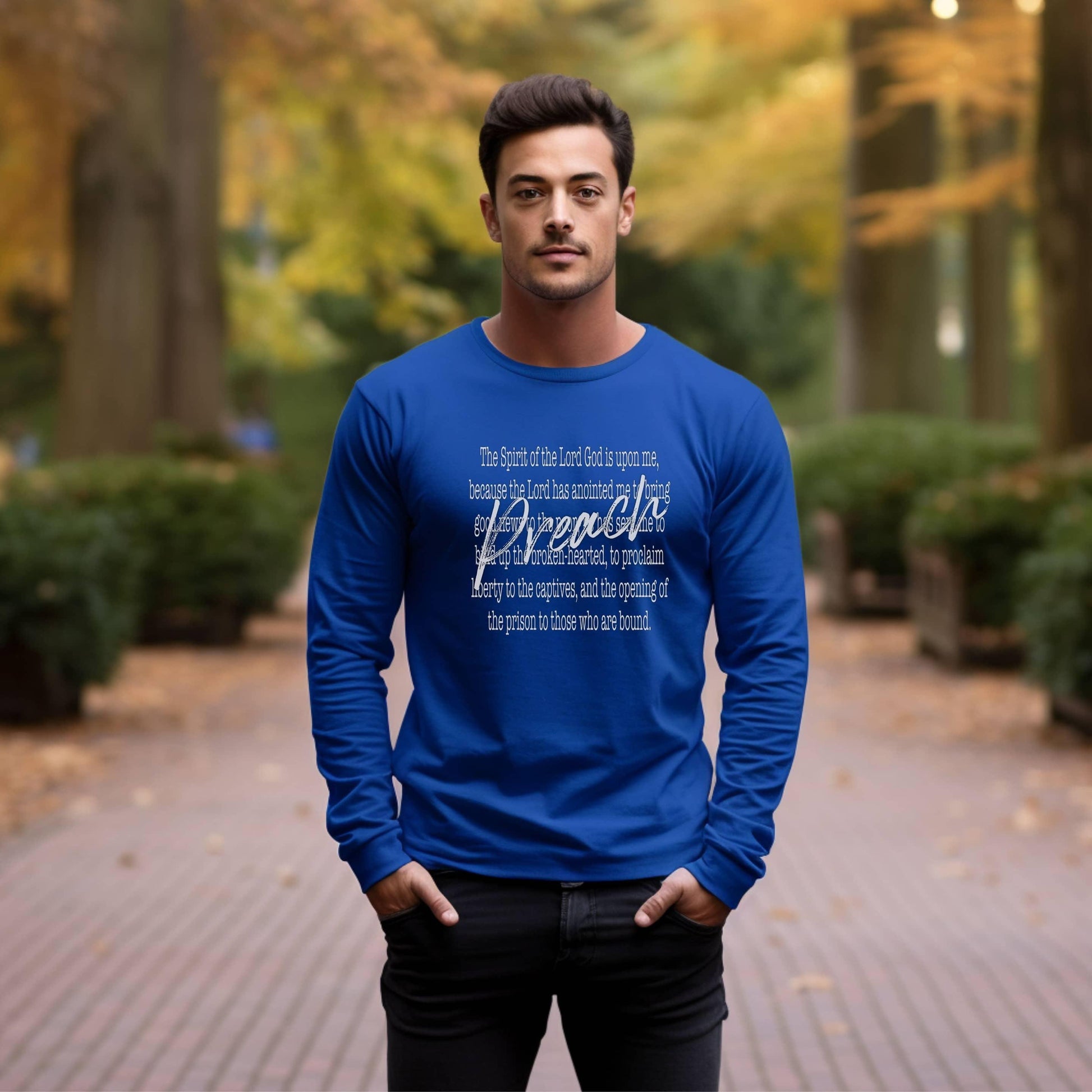 Preach The Spirit Of The Lord Is Upon Me Men’s Long Sleeve - JT Footprint Apparel