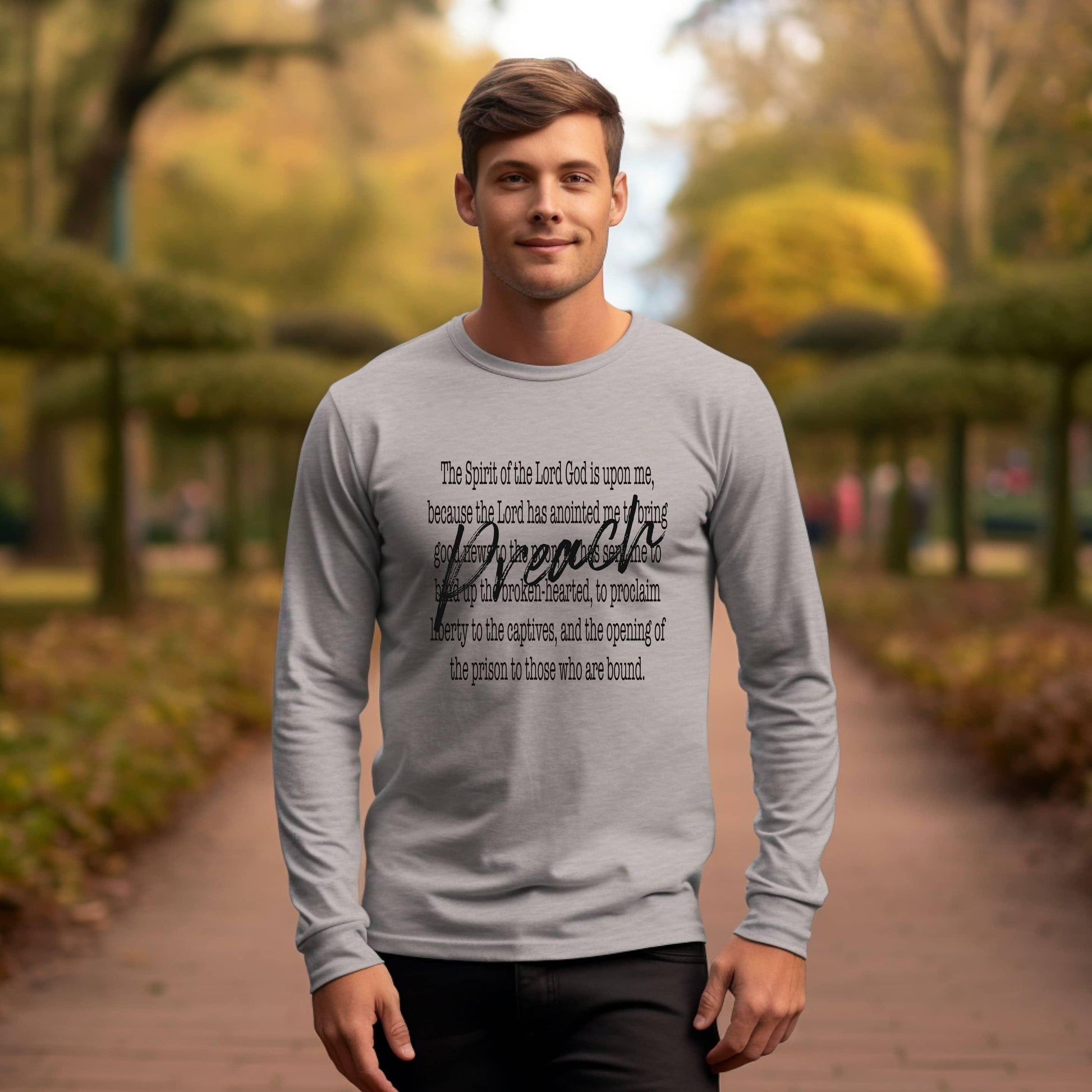 Preach The Spirit Of The Lord Is Upon Me Men’s Long Sleeve - JT Footprint Apparel