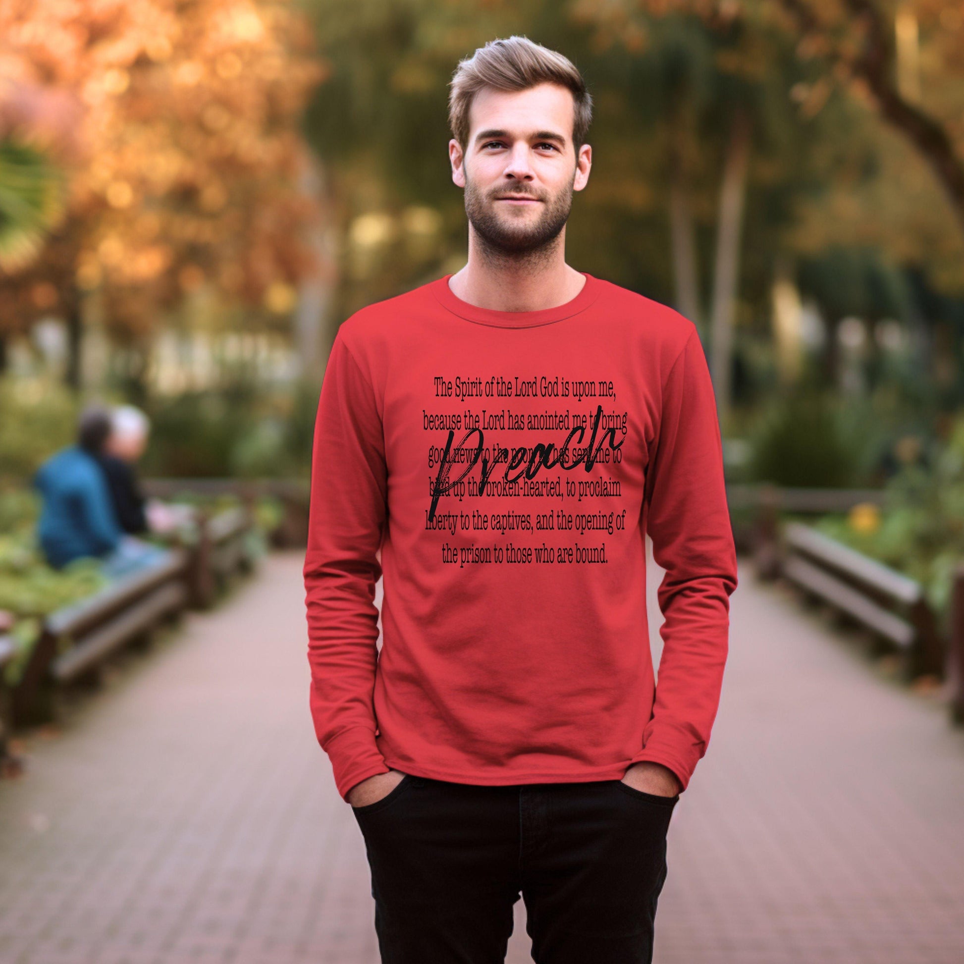 Preach The Spirit Of The Lord Is Upon Me Men’s Long Sleeve - JT Footprint Apparel