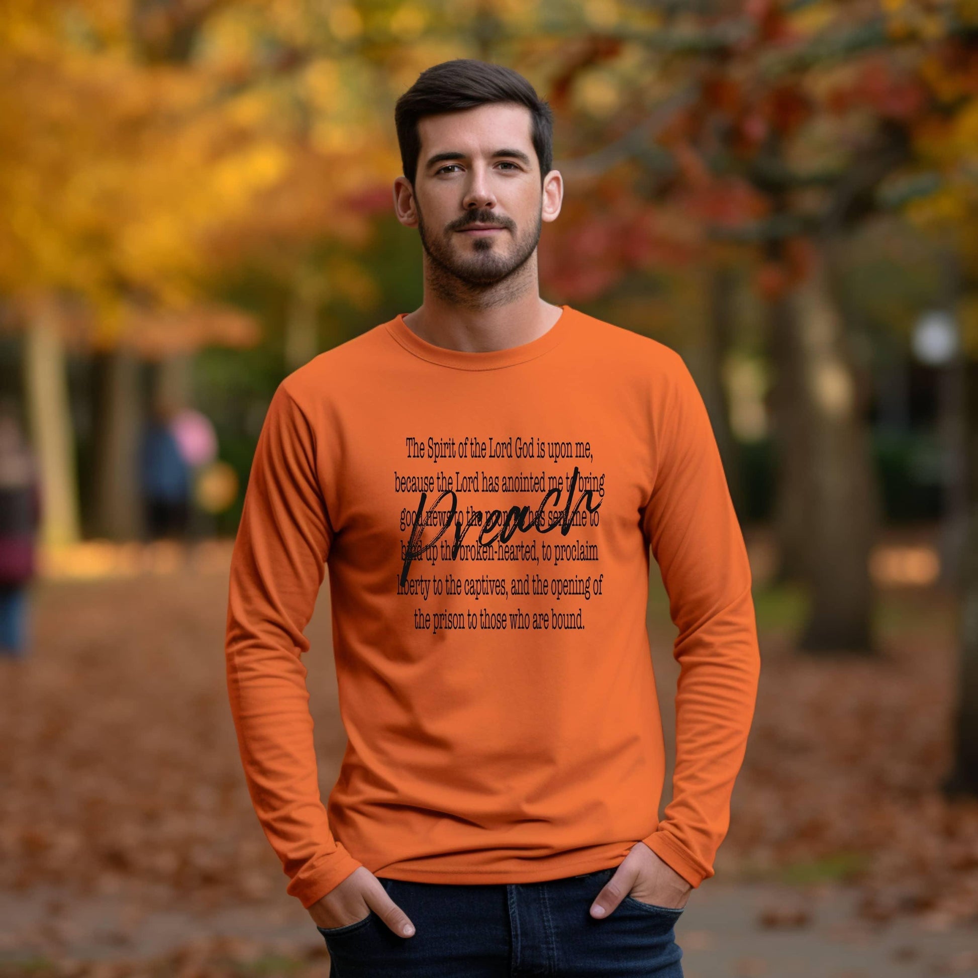 Preach The Spirit Of The Lord Is Upon Me Men’s Long Sleeve - JT Footprint Apparel