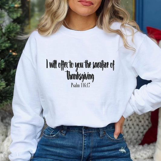 I Will Offer To You The Sacrifice of Thanksgiving Women’s Sweatshirt - JT Footprint Apparel