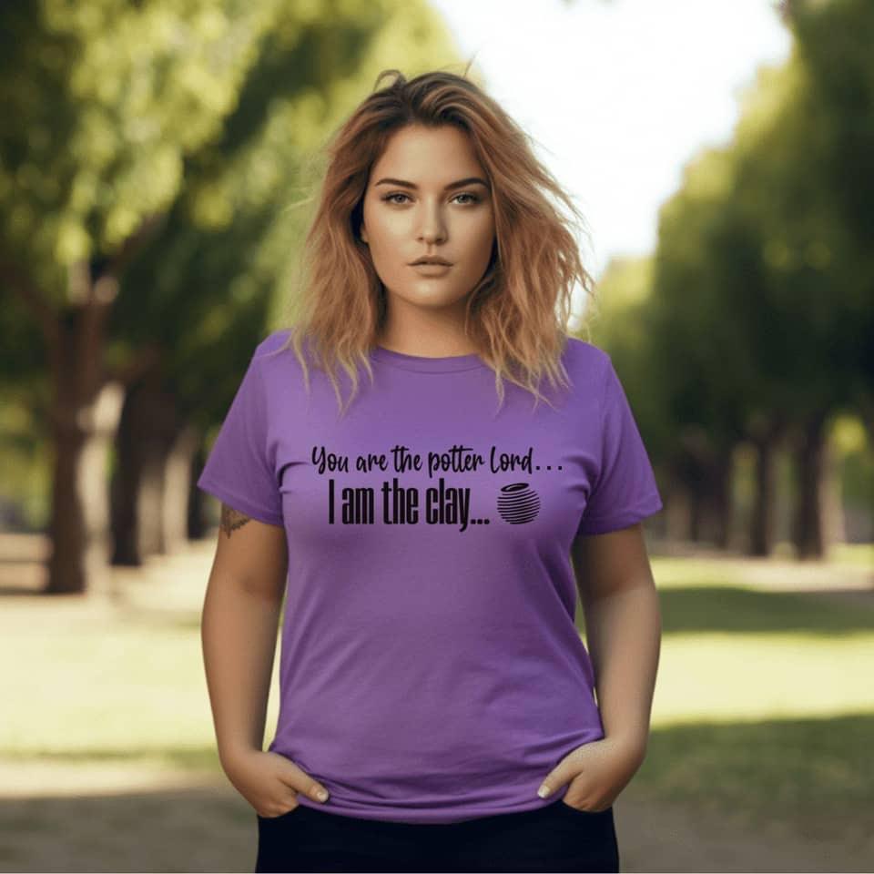 You Are The Potter I Am The Clay Women’s Plus Tee - JT Footprint Apparel